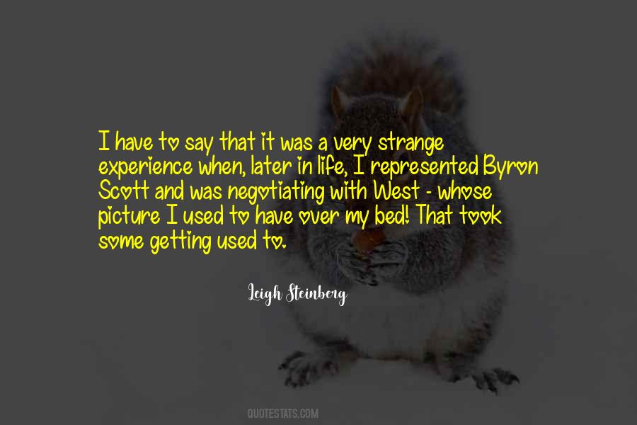 Quotes About Getting Used To It #894385