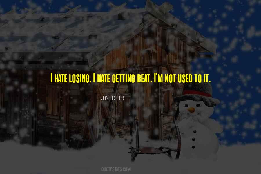 Quotes About Getting Used To It #937543
