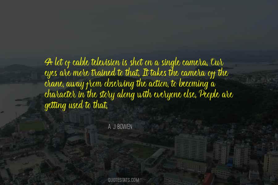 Quotes About Getting Used To It #973089