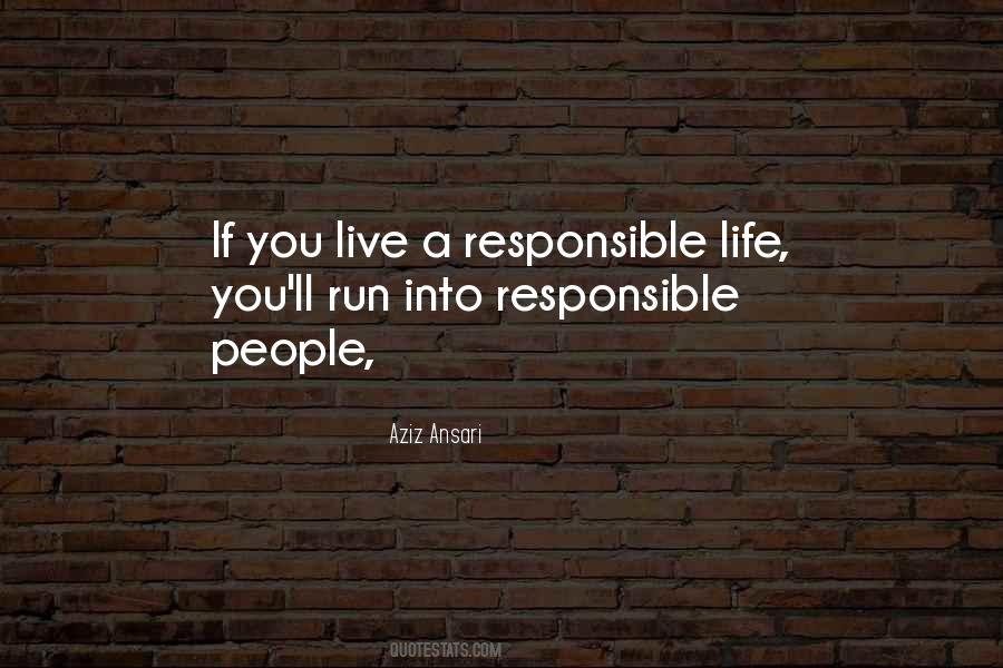 Responsible Life Quotes #530573