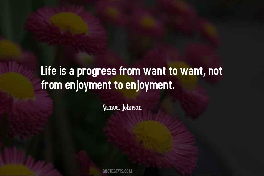 Enjoyment Life Quotes #574519