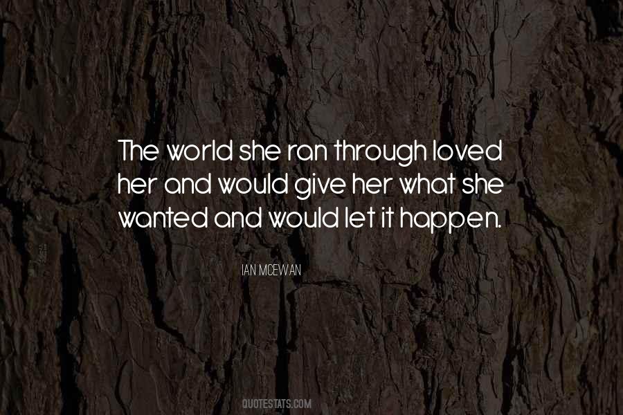 Give Her The World Quotes #1383502