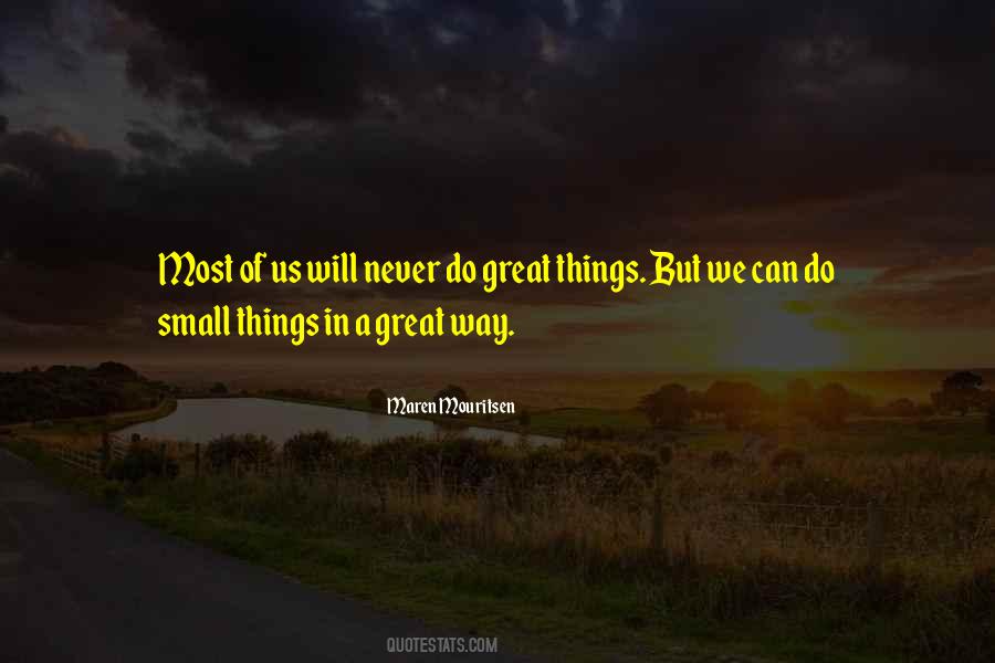 Do Great Things Quotes #1056095