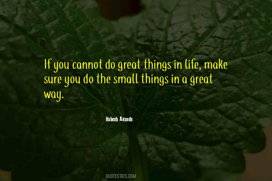 Do Great Things Quotes #391617