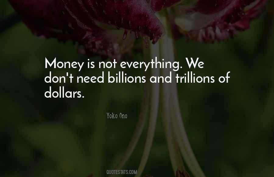 Quotes About Money Billions #713228