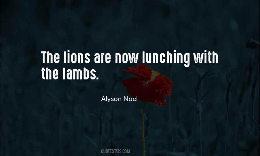 Lambs Into Lions Quotes #1293221