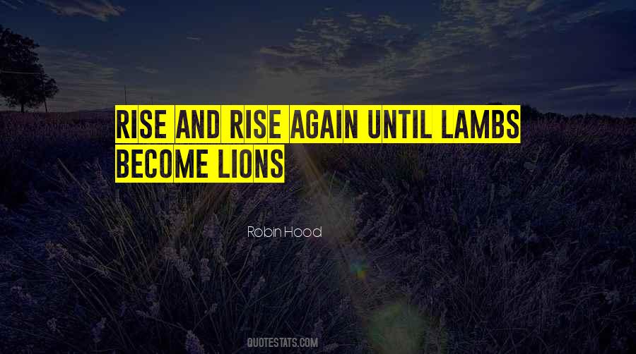 Lambs Into Lions Quotes #23084