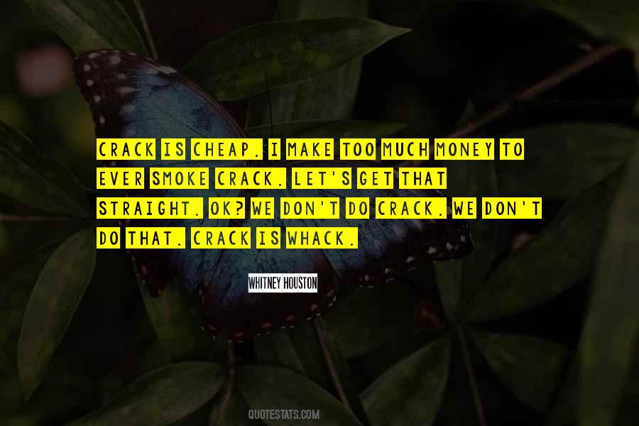 Crack Is Whack Quotes #1108402