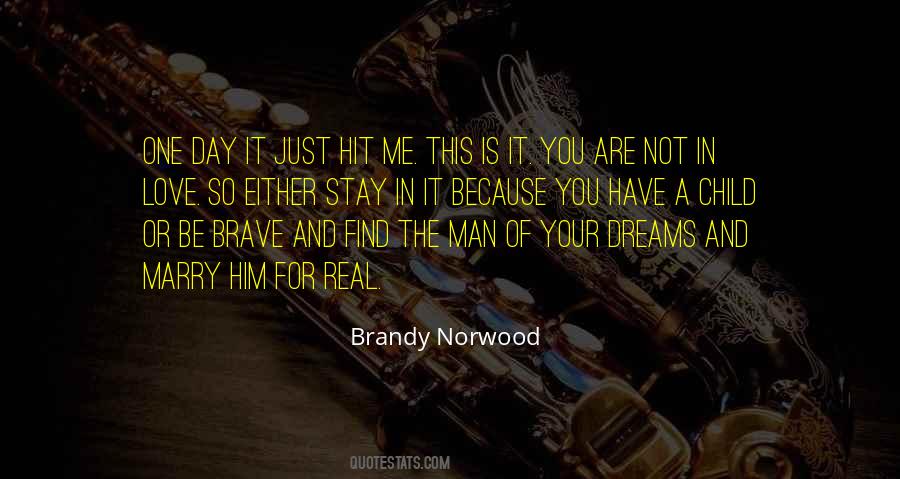 Be Brave In Love Quotes #1526370