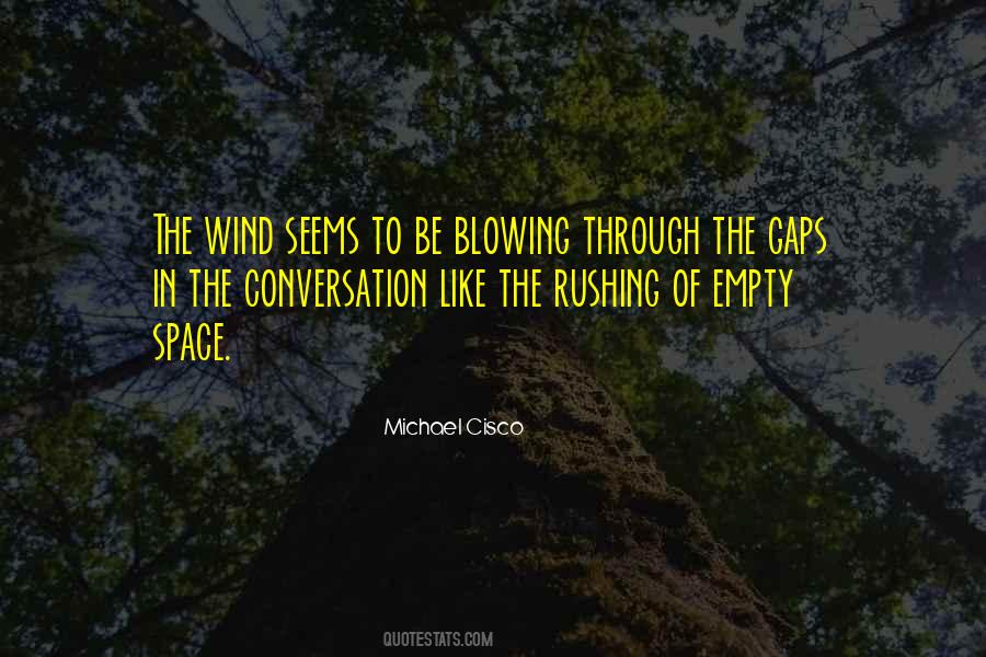 The Wind Blowing Through Quotes #1631559