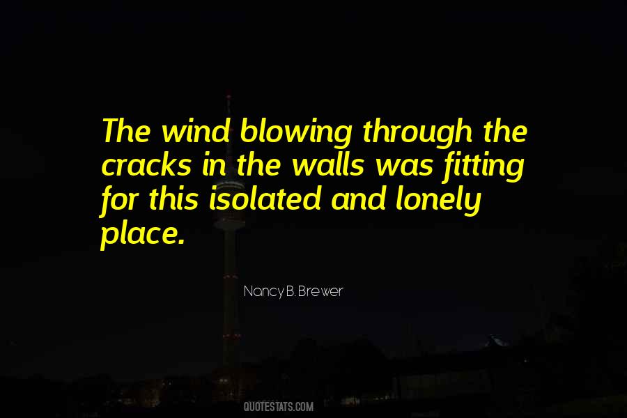 The Wind Blowing Through Quotes #497495
