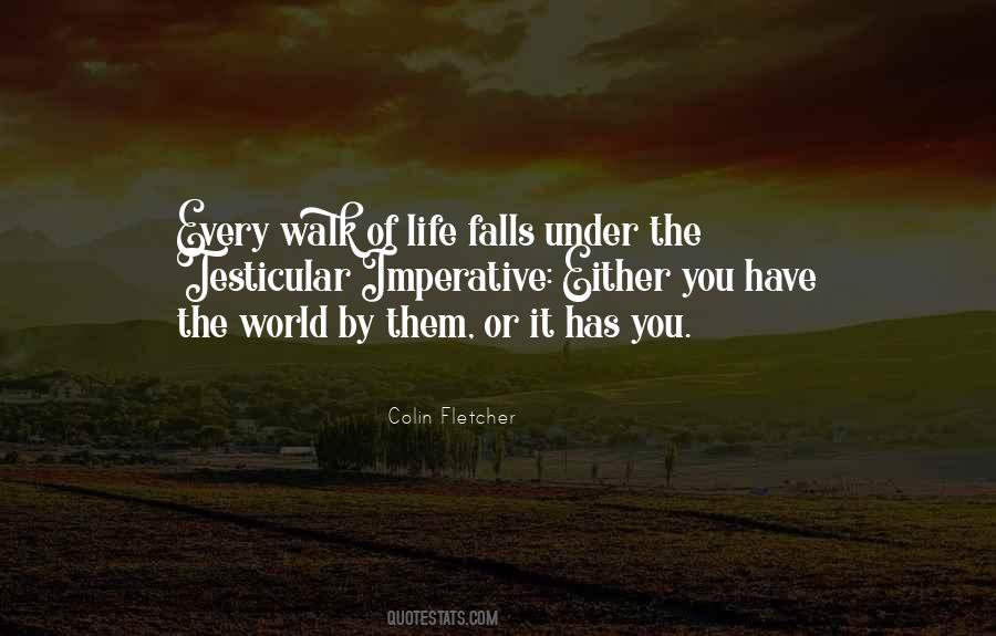 Every Walk Of Life Quotes #1478138