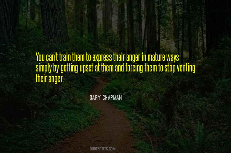 Quotes About Getting Upset #1866682