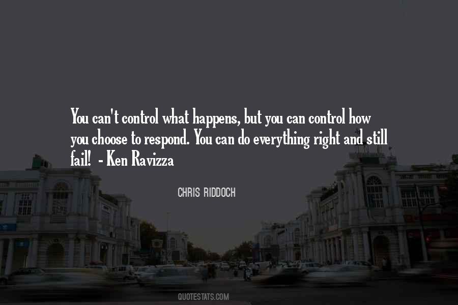 Choose How You Respond Quotes #1189661