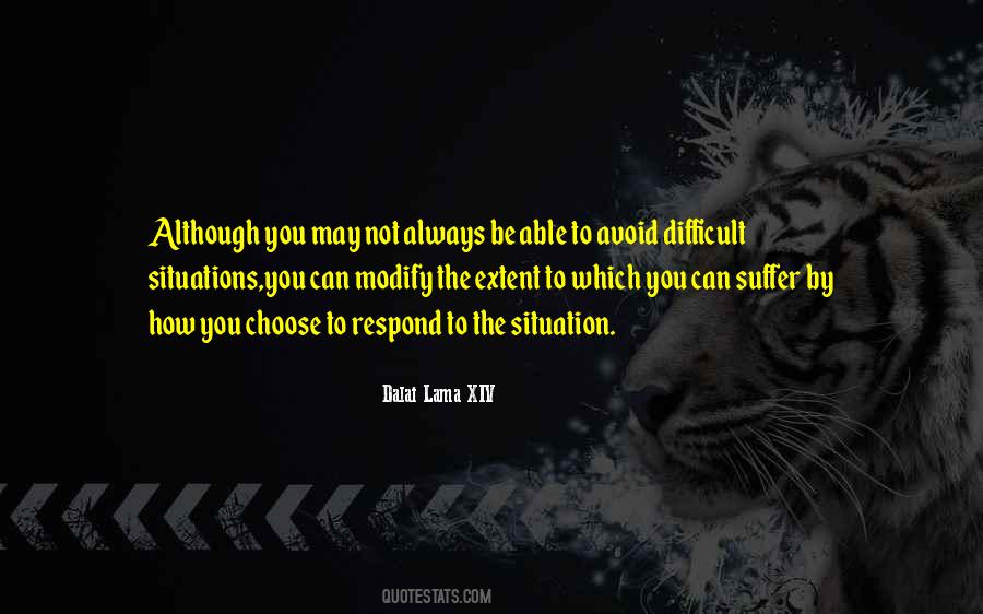 Choose How You Respond Quotes #1368412