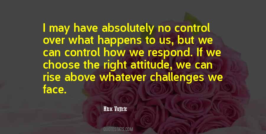 Choose How You Respond Quotes #67494