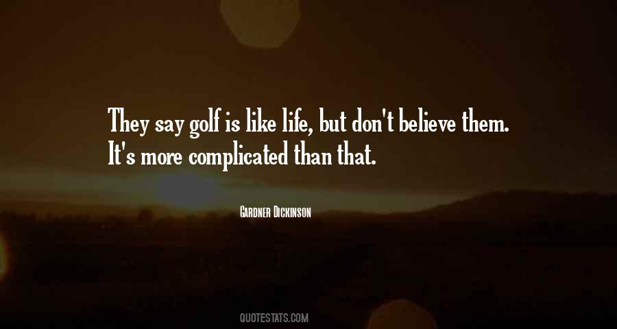 Golf Is Like Life Quotes #502594