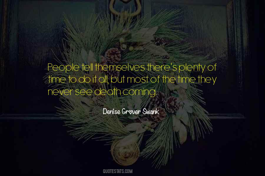 Plenty Of Time Quotes #731015