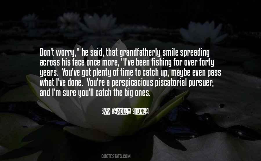 Plenty Of Time Quotes #917320