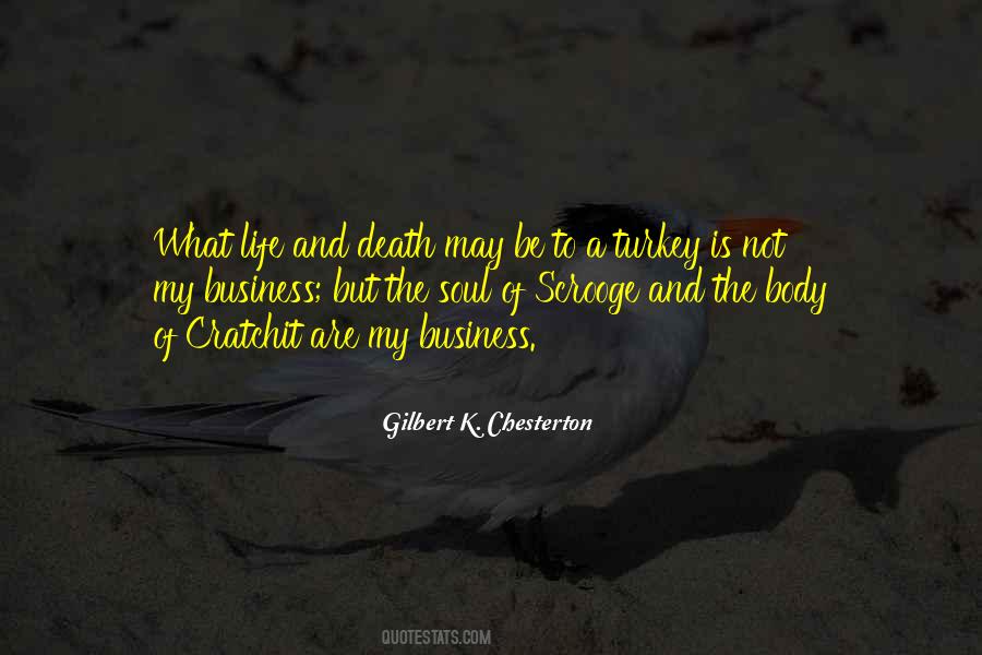 Life Is Not A Business Quotes #699205