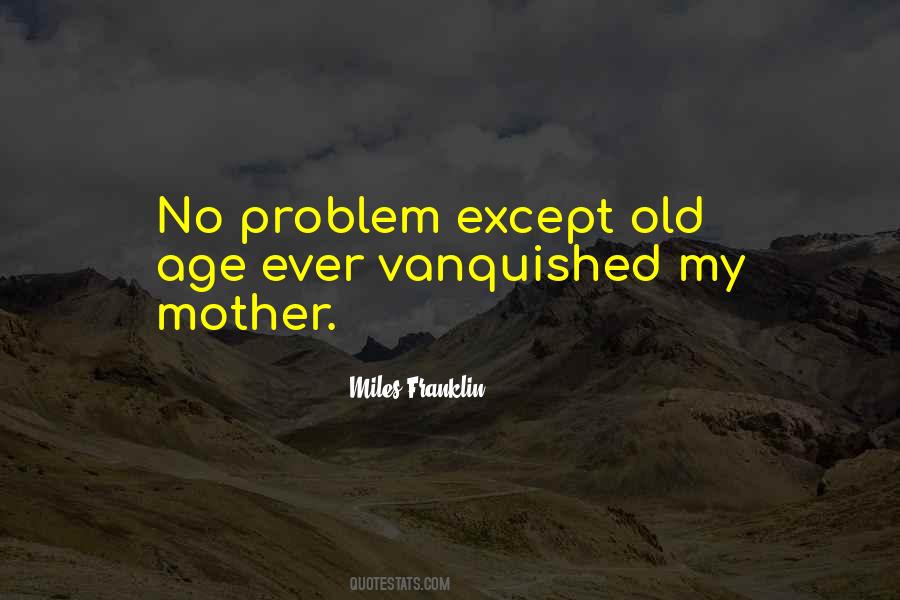 My Old Mother Quotes #211198