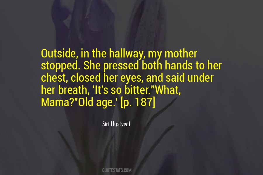 My Old Mother Quotes #519022