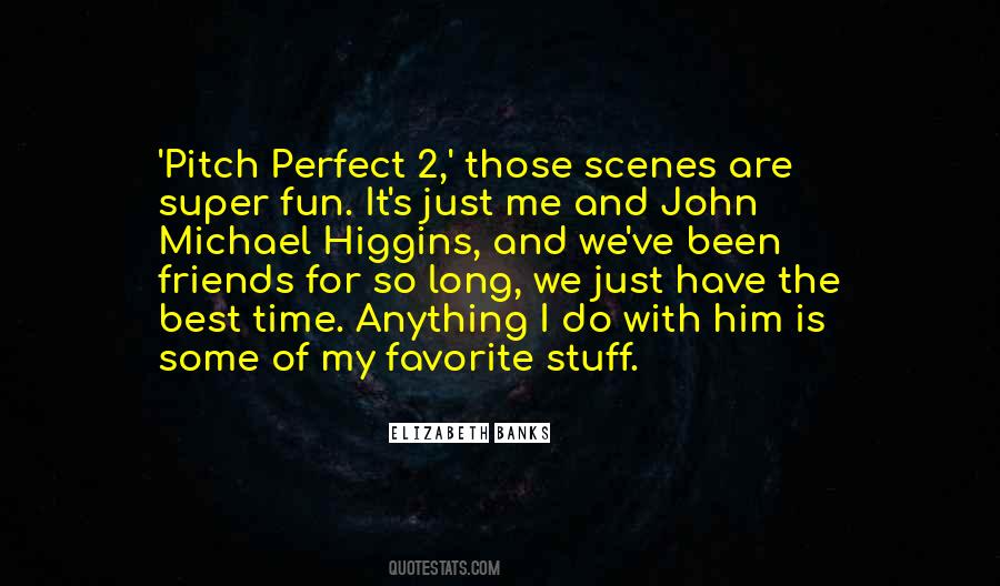 My Friends Are Perfect Quotes #1636357