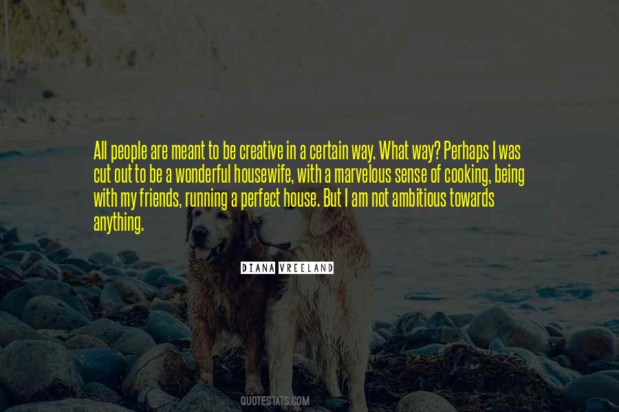 My Friends Are Perfect Quotes #416159