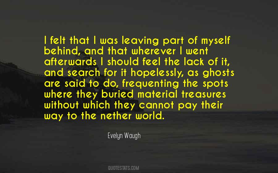 Leaving The World Behind Quotes #689381