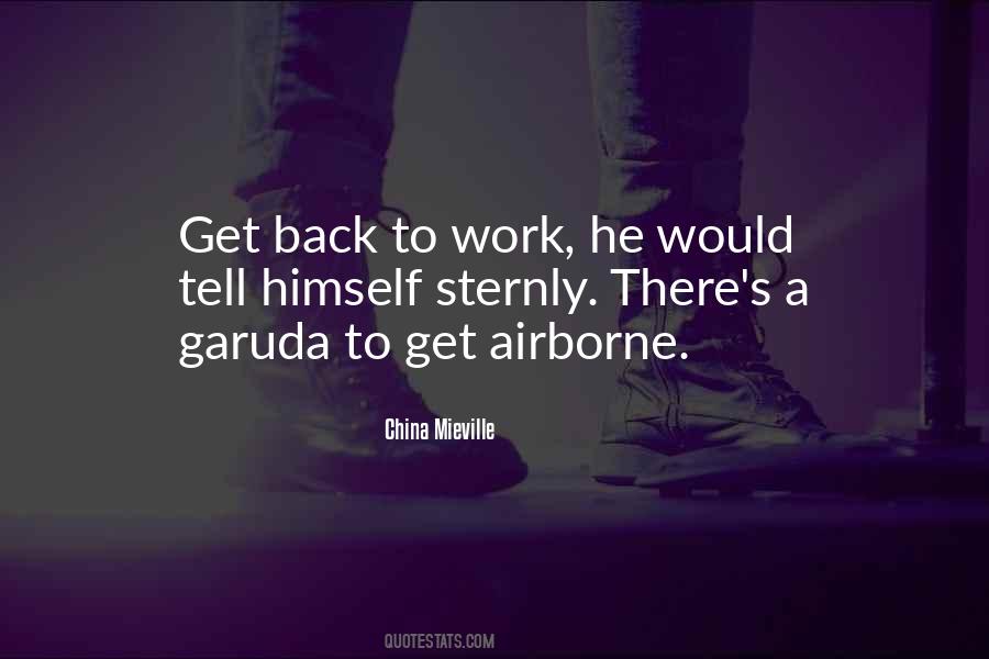 Get Back To Work Quotes #1768762