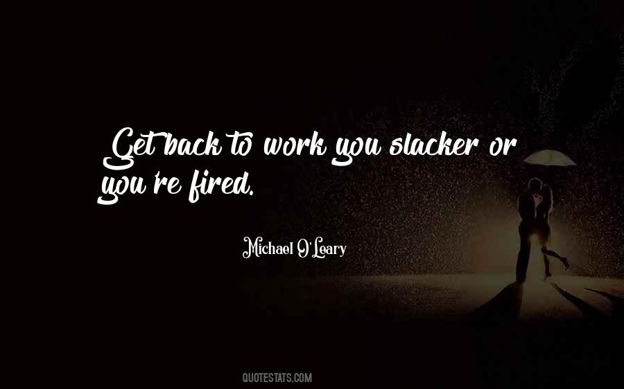 Get Back To Work Quotes #574252