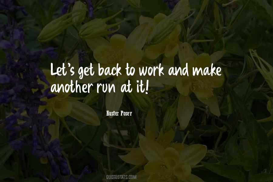 Get Back To Work Quotes #744410