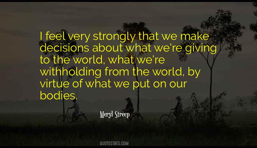 What We Put In Our Bodies Quotes #1186274