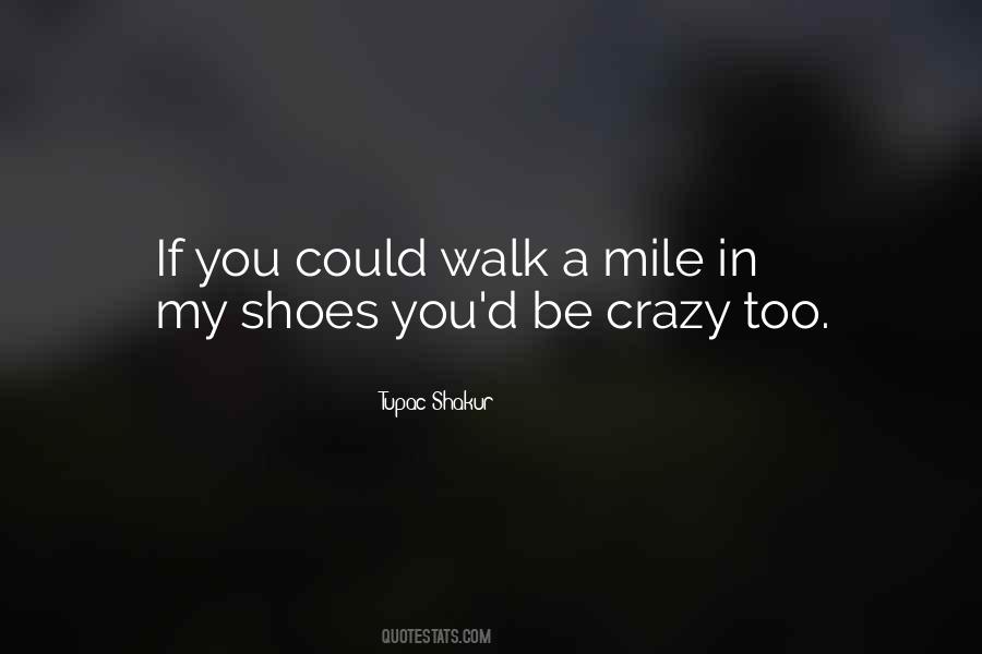 A Mile In My Shoes Quotes #978251