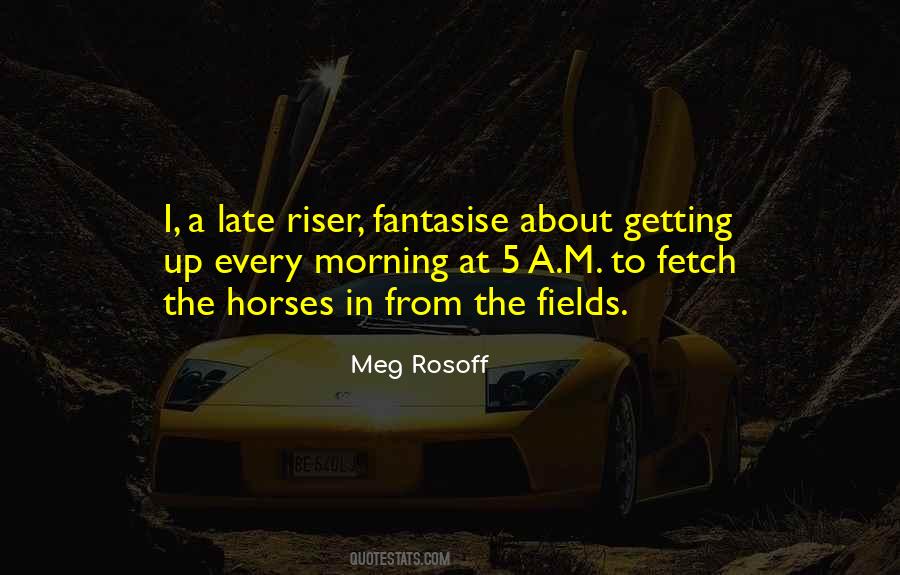 Getting Up Late Quotes #348393