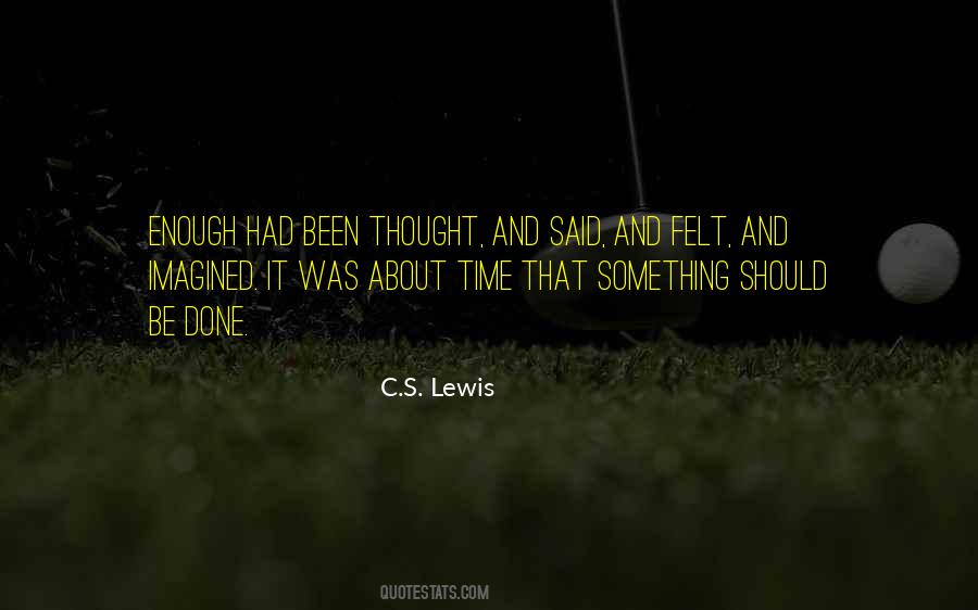 Was About Time Quotes #725054