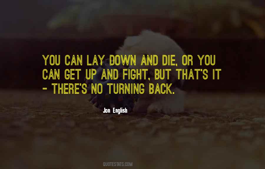 Get Down Or Lay Down Quotes #1460155