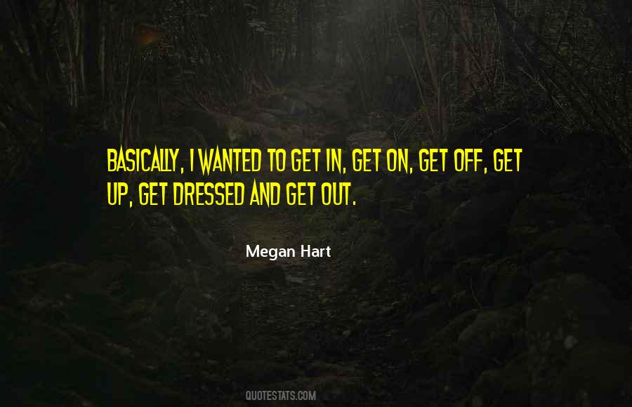 Get Dressed Up Quotes #1542042
