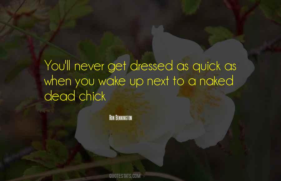 Get Dressed Up Quotes #176760