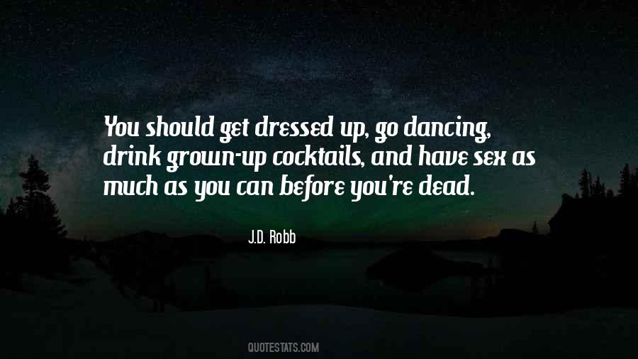 Get Dressed Up Quotes #1812901