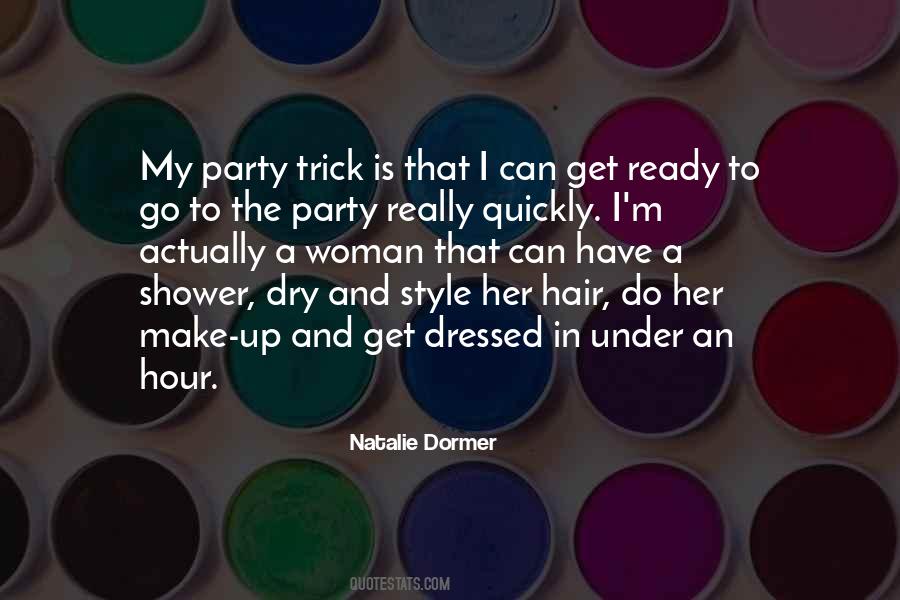 Get Dressed Up Quotes #374689