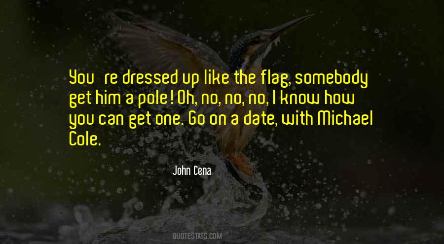 Get Dressed Up Quotes #387760