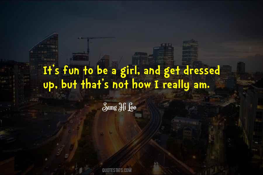 Get Dressed Up Quotes #964524