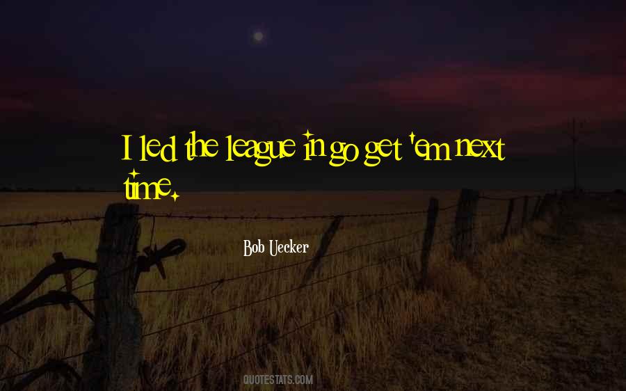 Get Em Next Time Quotes #1592105