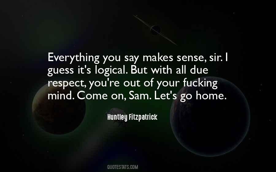 Out Of Respect Quotes #958996