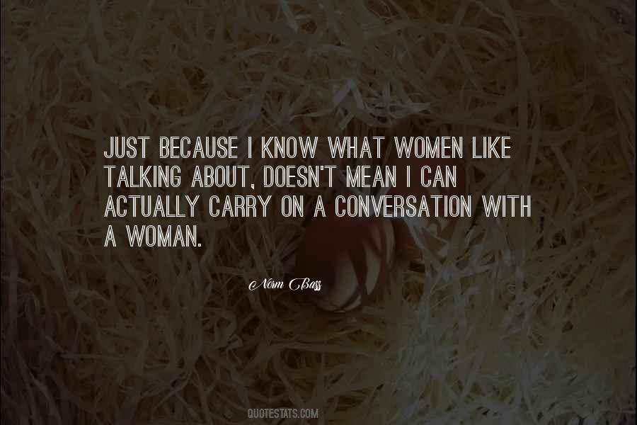 I Like Conversation Quotes #365636