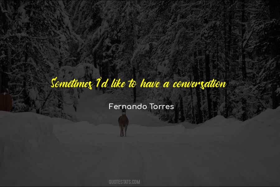 I Like Conversation Quotes #558505