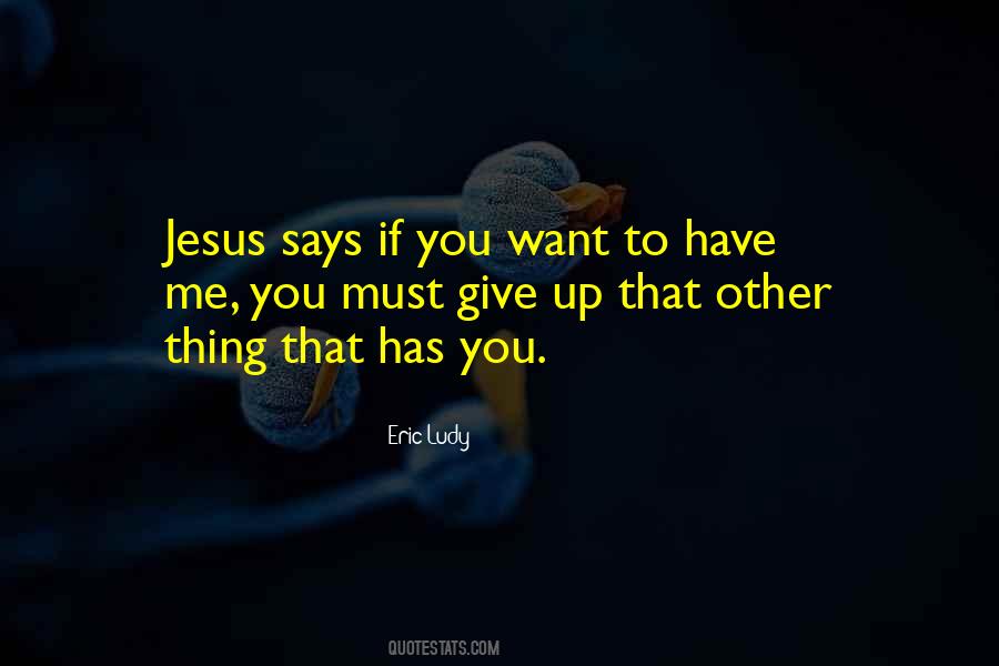 Give Me Jesus Quotes #1877923