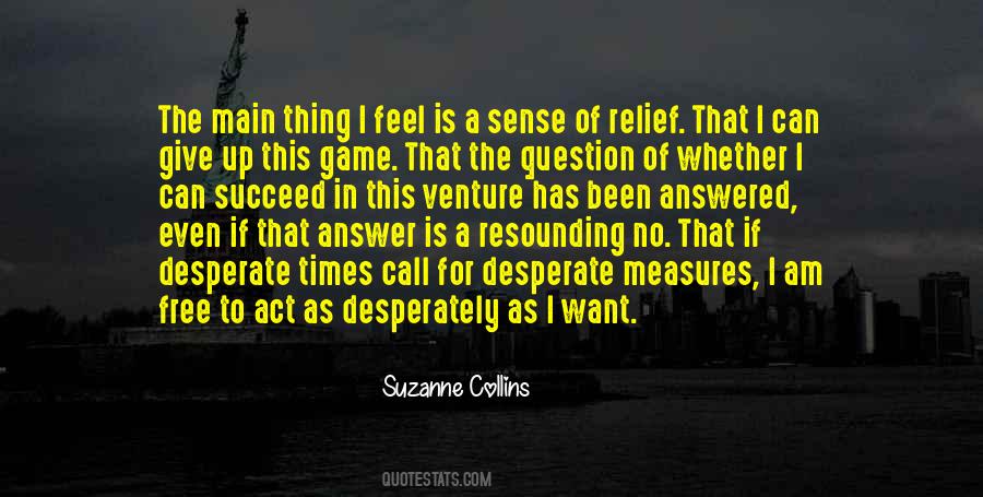 I Want To Feel Free Quotes #1216442
