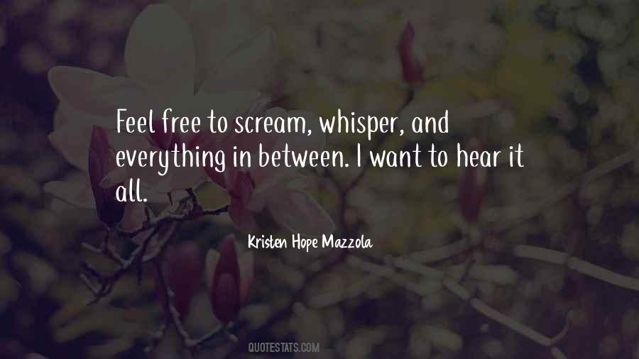 I Want To Feel Free Quotes #303871